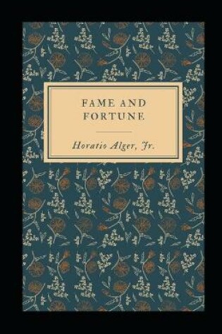 Cover of Fame and Fortune Illustrated