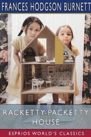 Cover of Racketty-Packetty House (Esprios Classics)