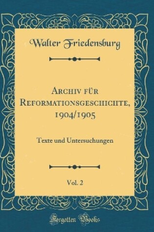 Cover of Archiv Fur Reformationsgeschichte, 1904/1905, Vol. 2