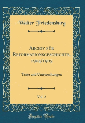 Book cover for Archiv Fur Reformationsgeschichte, 1904/1905, Vol. 2