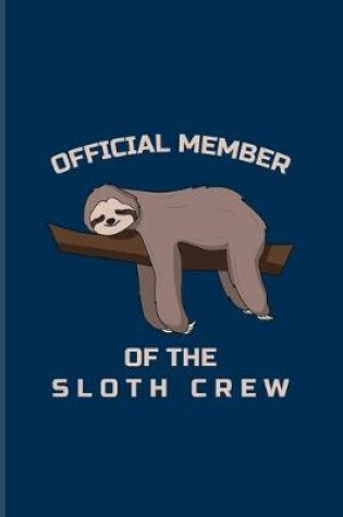 Cover of Official Member Of The Sloth Crew