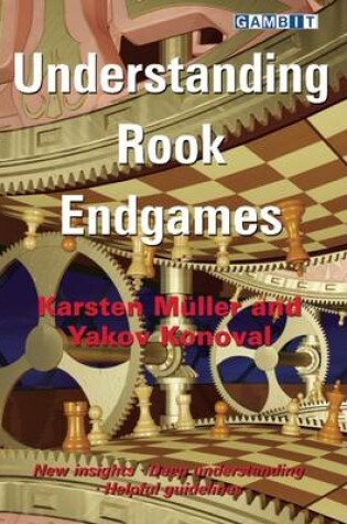 Cover of Understanding Rook Endgames