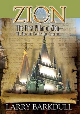 Cover of The Pillars of Zion Series - The First Pillar of Zion-The New and Everlasting Covenant (Book 2)