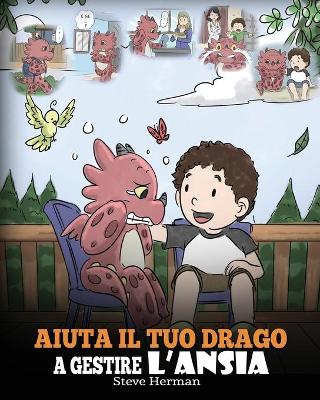 Book cover for Aiuta il tuo drago a gestire l'ansia