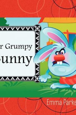 Cover of Mr Grumpy Bunny