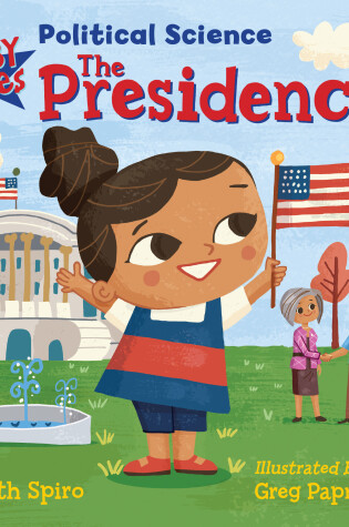Cover of Baby Loves Political Science: The Presidency!