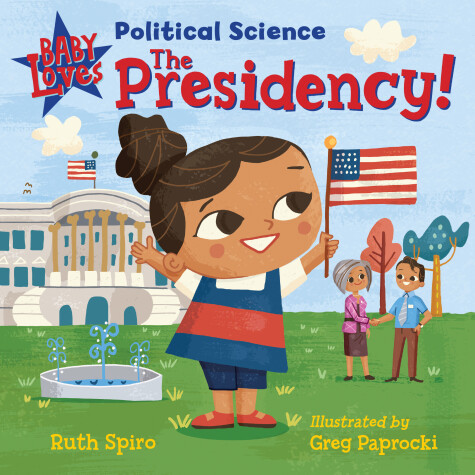 Book cover for Baby Loves Political Science: The Presidency!