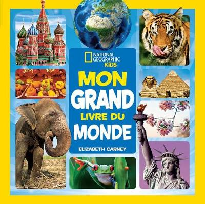 Book cover for National Geographic Kids: Mon Grand Livre Du Monde