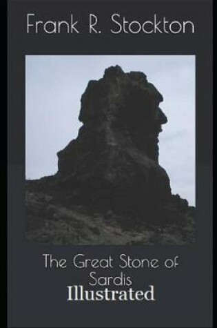 Cover of The Great Stone of Sardis Illustrated
