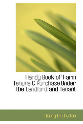 Book cover for Handy Book of Farm Tenure & Purchase Under the Landlord and Tenant