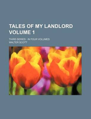 Book cover for Tales of My Landlord Volume 1; Third Series