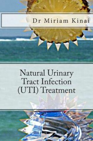 Cover of Natural Urinary Tract Infection (UTI) Treatment