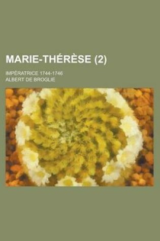 Cover of Marie-Therese; Imperatrice 1744-1746 (2)