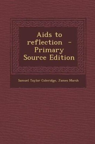 Cover of AIDS to Reflection - Primary Source Edition