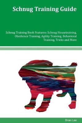 Book cover for Schnug Training Guide Schnug Training Book Features