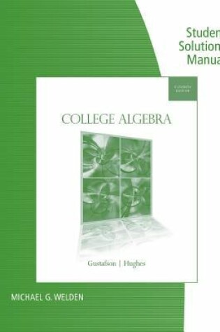 Cover of Student Solutions Manual for Gustafson/Hughes' College Algebra, 11th