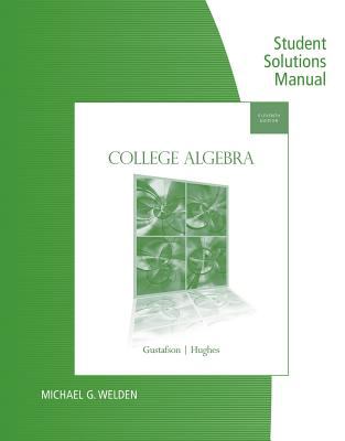 Book cover for Student Solutions Manual for Gustafson/Hughes' College Algebra, 11th