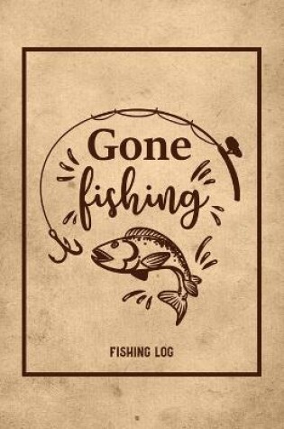 Cover of Gone Fishing, Fishing Log
