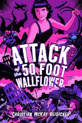 Book cover for Attack of the 50 Foot Wallflower