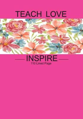 Book cover for Teach Love Inspire Notebook