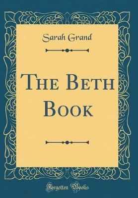 Book cover for The Beth Book (Classic Reprint)