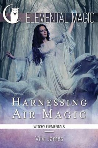 Cover of Harnessing Air Magic (Witchy Elementals)