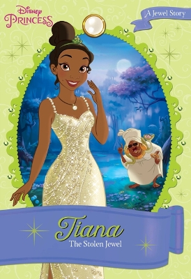 Book cover for Disney Princess Tiana: The Stolen Jewel