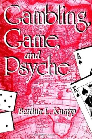 Cover of Gambling, Game, and Psyche