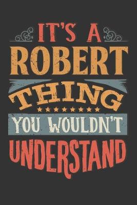 Book cover for Its A Robert Thing You Wouldnt Understand