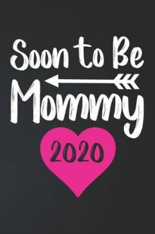 Cover of Soon To Be Mommy 2020