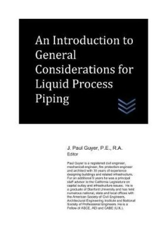 Cover of An Introduction to General Considerations for Liquid Process Piping