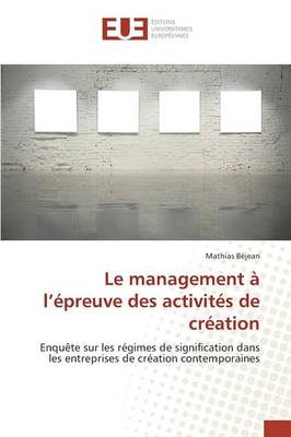 Cover of Le Management A L Epreuve Des Activites de Creation