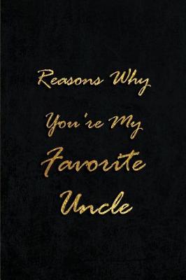 Book cover for Reasons Why Your're My Favorite Uncle