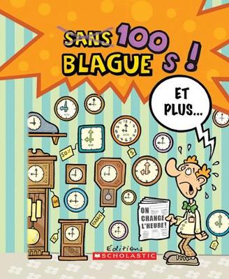 Cover of 100 Blagues! Et Plus... N? 19