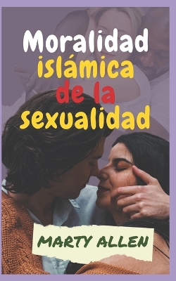 Book cover for Moralidad isl�mica de la sexualidad