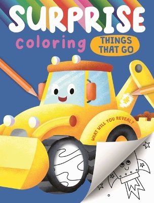 Book cover for Surprise Coloring Things That Go