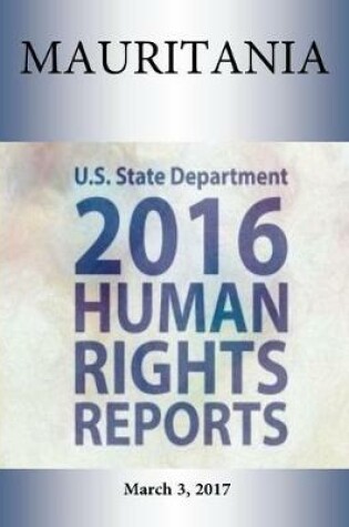 Cover of MAURITANIA 2016 HUMAN RIGHTS Report
