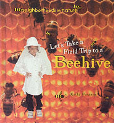 Cover of Let's Take a Field Trip to a Beehive