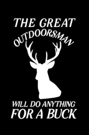 Cover of The great outdoorsman will do anything for a buck