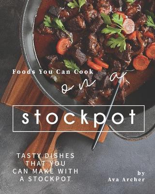 Book cover for Foods You Can Cook on a Stockpot