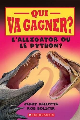 Book cover for Qui Va Gagner? l'Alligator Ou Le Python?