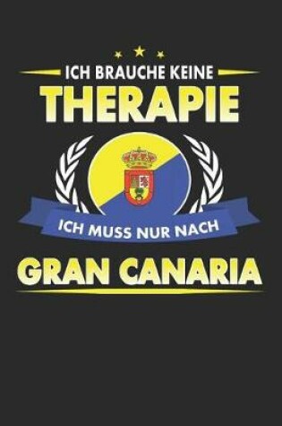 Cover of Ich Brauche Keine Therapie Ich Muss Nur Nach Gran Canaria