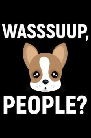 Cover of Wasssuup, People?