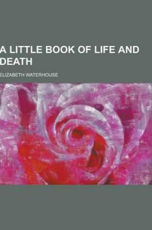 Cover of A Little Book of Life and Death