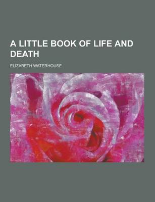 Book cover for A Little Book of Life and Death