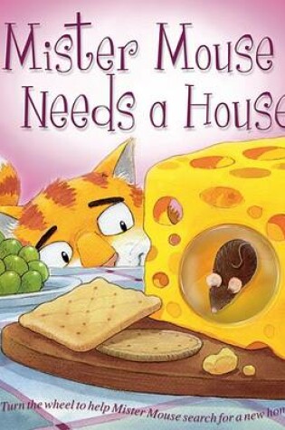 Cover of Mister Mouse Needs a House