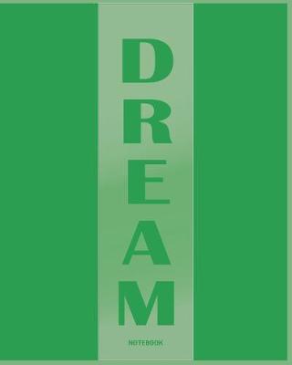 Book cover for Dream Big Notebook - When You Cease to Dream, You Cease to Live (College Ruled Journal)