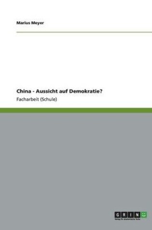 Cover of China - Aussicht auf Demokratie?