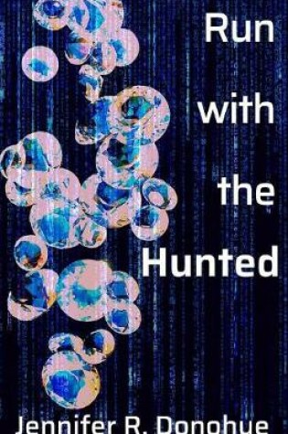 Cover of Run with the Hunted