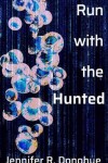 Book cover for Run with the Hunted